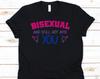 Bisexual And Still Not Into You Shirt, Lesbian Shirt, LGBT Shirt, Bisexual Pride, Bi Pride Shirt, Bisexual Pride Shirt