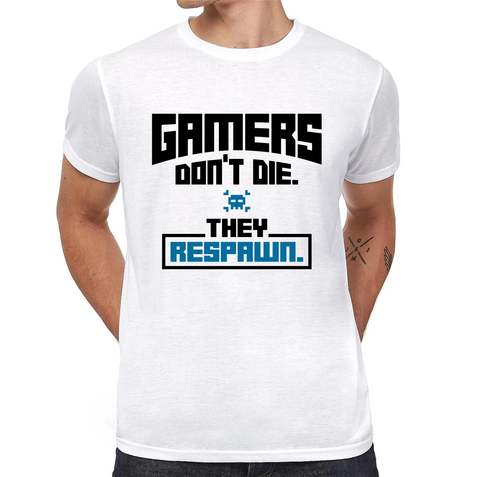 Men s and Women s T-shirts Gamers Don t Die, Reborn - Funny Comedian S