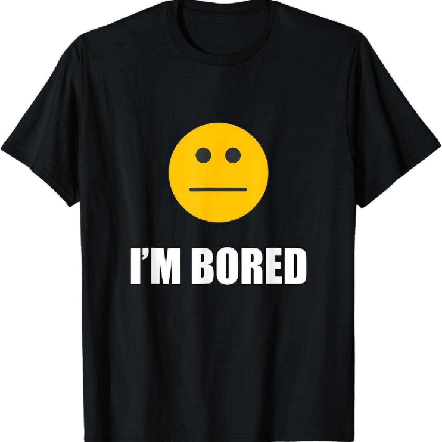 

I m Bored Shirt T-Shirt XXXXXL чёрный
