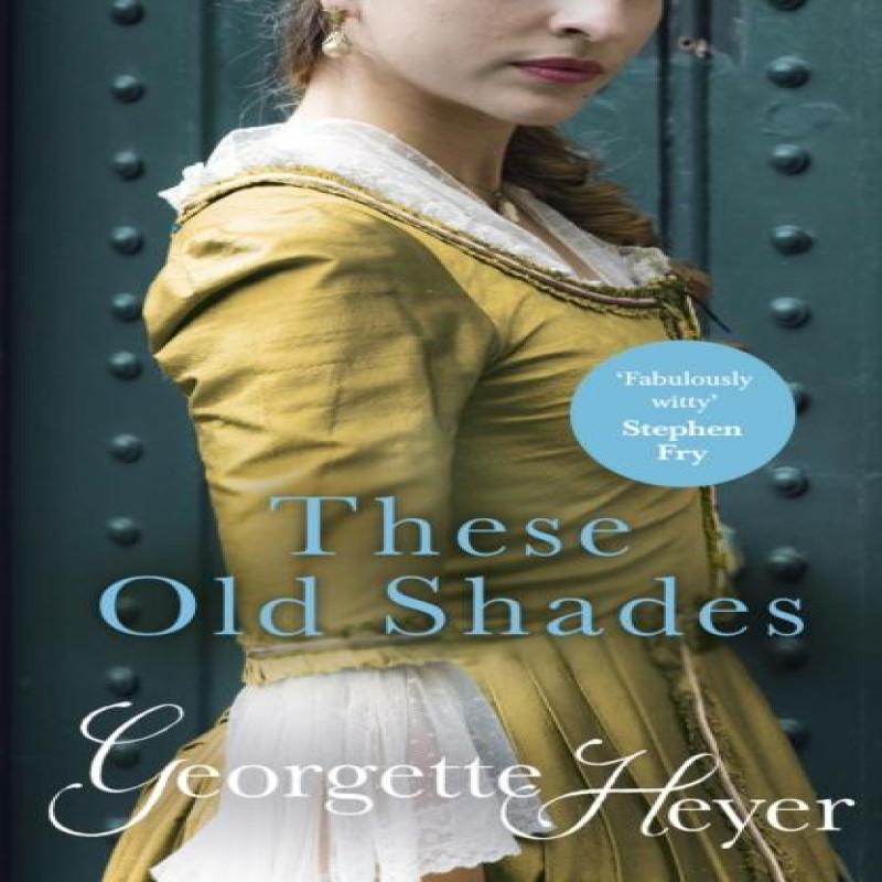 These Old Shades by Georgette Heyer Paperback Book 9780099465829