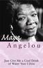 Just Give Me A Cool Drink Of Water Fore I Diiie by Dr Maya Angelou Paperback Book 9780860682646