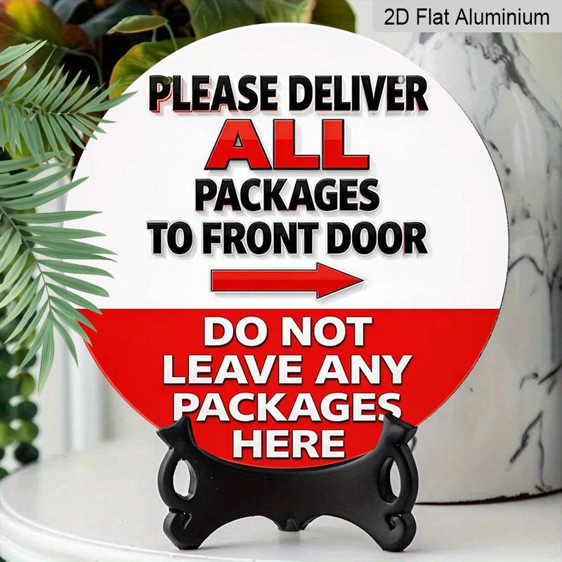 2D Flat, 1pc Round Aluminum Hanging Sign, Vintage Decorative Plaque with "Please Deliver All Packages To the Front Door, Do Not Leave Any Packages
