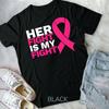 Her Fight Is My Fight Breast Cancer Awareness Family Support Unisex T-shirt
