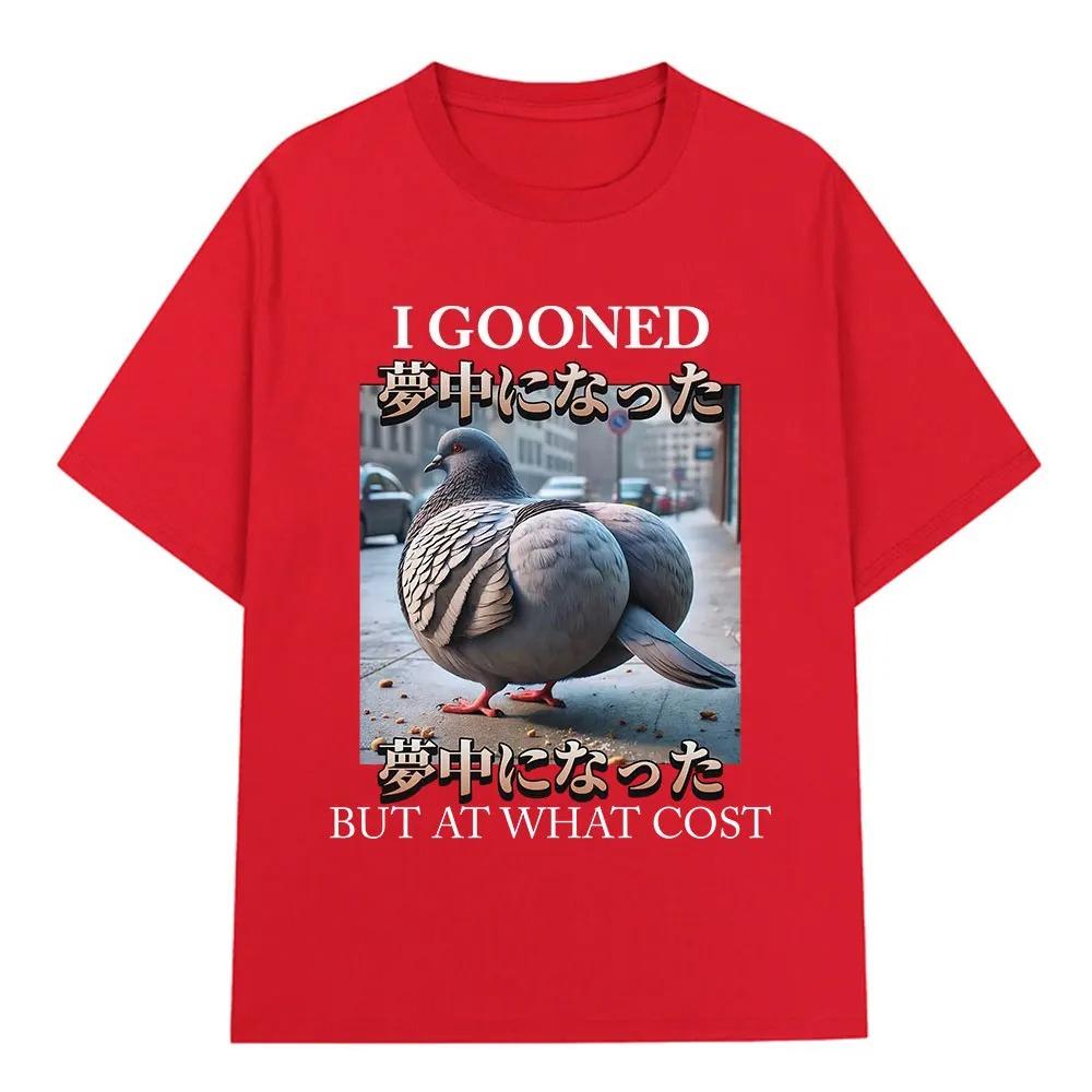 I Gooned But At What Cost Funny Pigeon Meme T-shirt Men Women Clothing Fashion T-shirts 100_ Cotton Casual Short Sleeve T Shirt