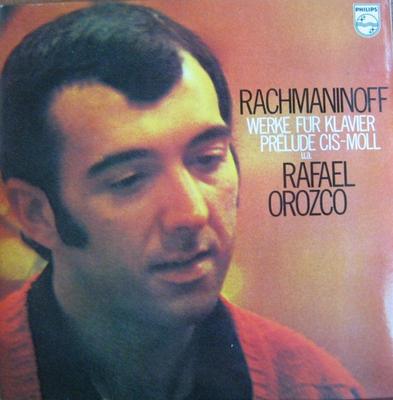 LP-Schallplatte RACHMANINOFF RAFAEL OROZCO Werke Für Klavier Präludium Cis-Moll 6500542 PHILIPS 1973 Deutschland Klassik Gebraucht