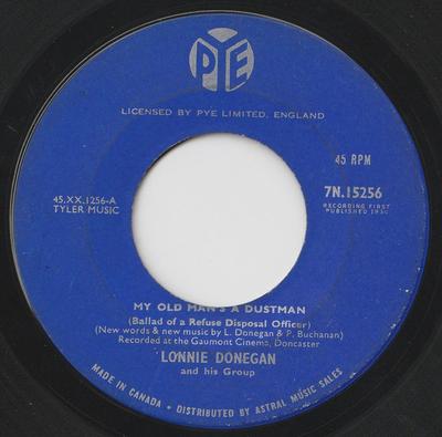 Disque 7 pouces LONNIE DONEGAN'S SKIFFLE GROUP - My Old Man's A Dustman 7N15256 Pye Records 1960 Canada Rock Occasion