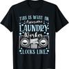 Laundry This Is What an Awesome Laundry Worker T-Shirt