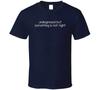 Undiagnosed But Something Is Not Right Funny T Shirt