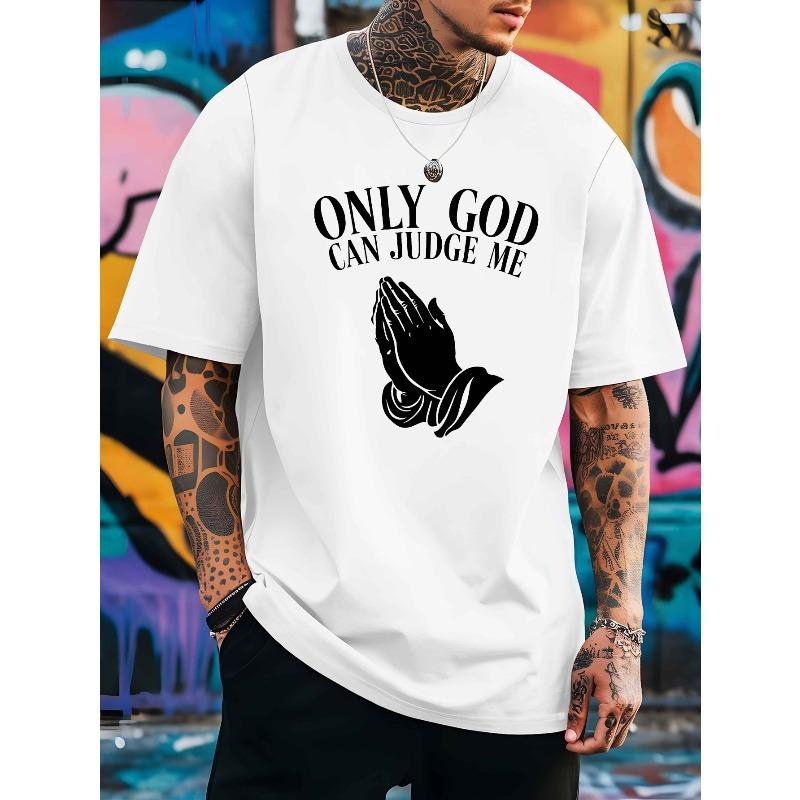 European size Onliy God Can Judge Me New Men's Short-sleeved T-shirt Summer Fashion Trend Top Printed Men's Bottoming Shirt Spring and Round Neck Top