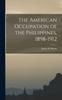 Kniha The American Occupation of the Philippines, 1898-1912