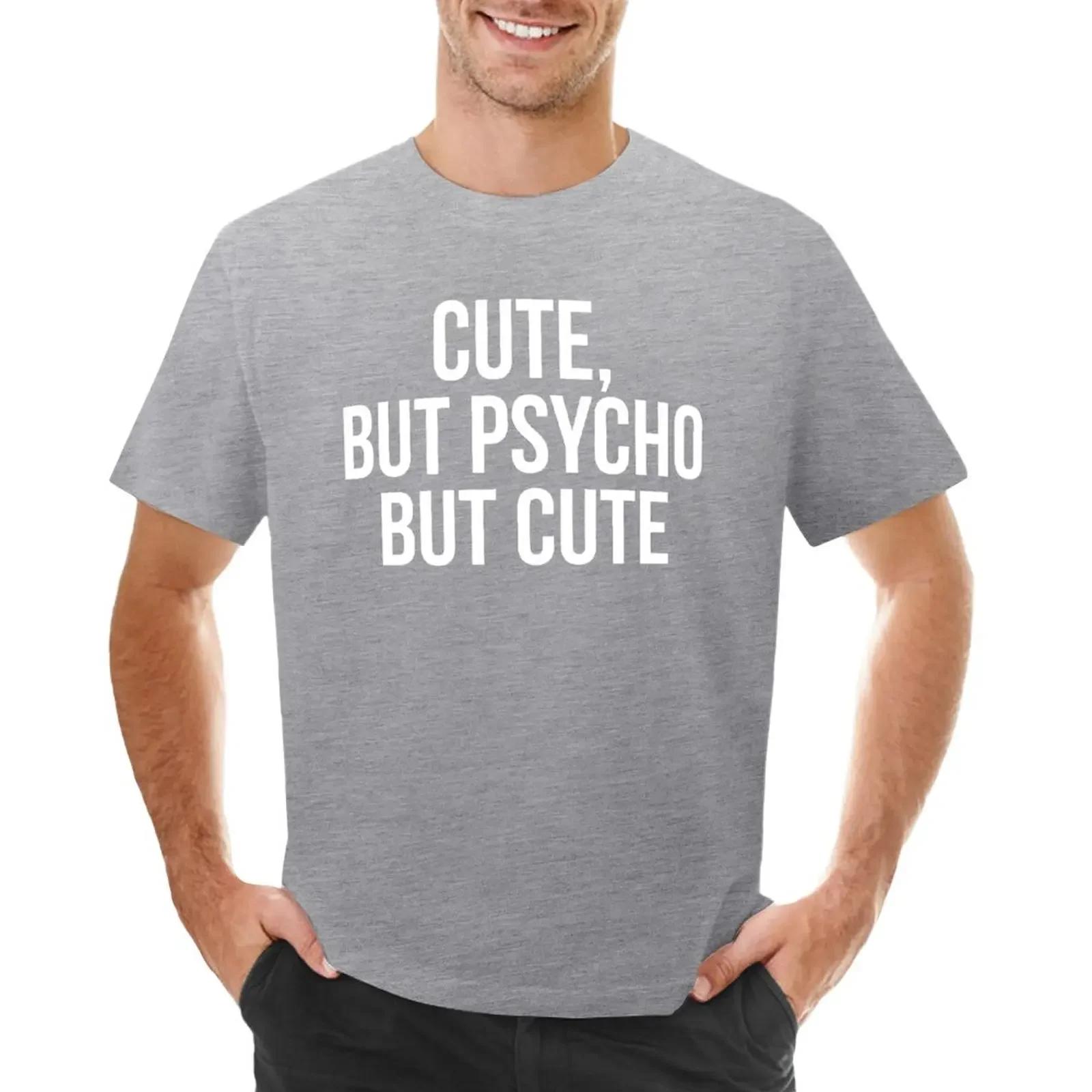 Cute But Psycho But Cute TShirt sports fans cute tops plain Tshirts for men cotton S