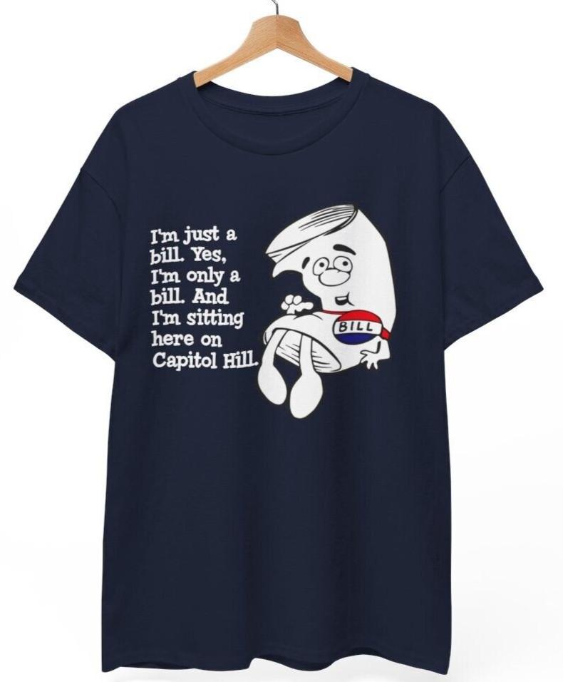 

I m just a bill... Softstyle T-Shirt, Unisex Tee 2XL