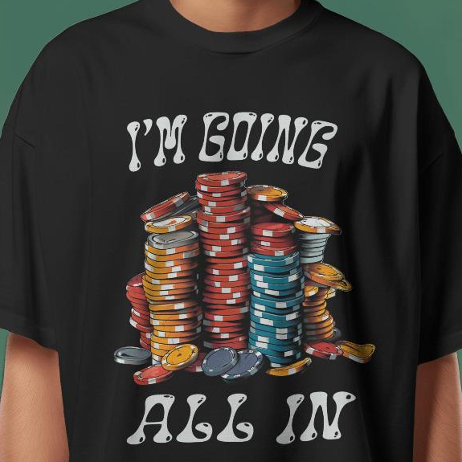 I m Going All In T-Shirt: Poker Gambling Graphic Tee XL
