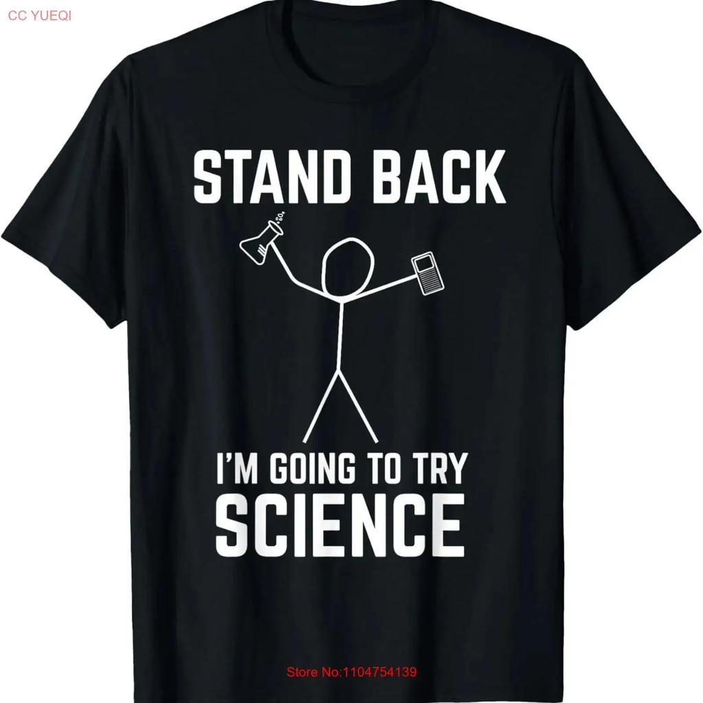 Stand Back Im Going Try Science Funny Chem Puns T Shirt Vintage Washed Breathable Homme Slightly Fashion Stylish Stretched