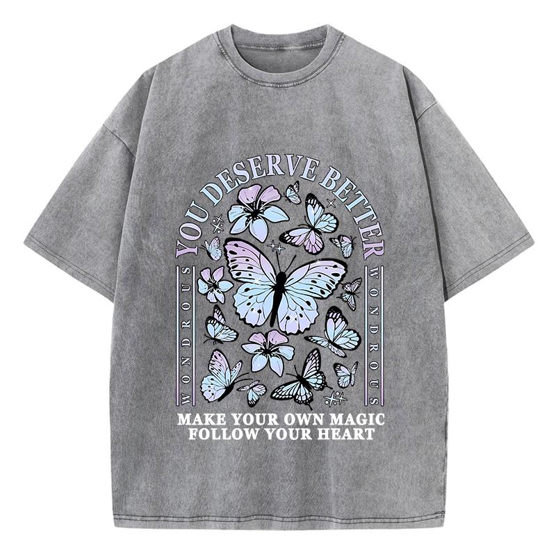 Women Washed T-Shirts You Deserve Better Beautiful Butterfly Printed Tops Cotton Oversize Crewneck Tees Street Clothes