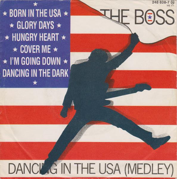 

7inch Record BOSS - Dancing In The USA (Medley) 2488387 WEA 1985 UK Rock Used