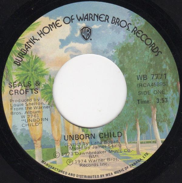 

7inch Record SEALS CROFTS Unborn Child WB7771 WARNER BROS 1974 Canada Rock Used