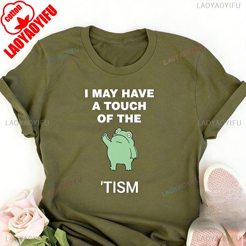 I May Have A Touch of The Tism Premium Funny Autism Awareness Frog Unisex Shirt Fashion Style Streetwear Allmatch Shortsleev