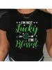 S St. Patrick Day T-Shirt -Im Not Lucky, Im Letter Print, Blend, Casual Crew Neck Short Sleeve, Knit Fabric, Perfe