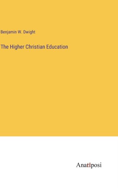 The The Higher Christian Education Book