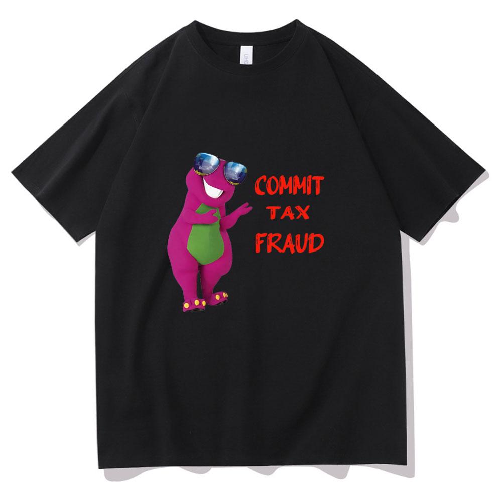 Men Women Funny T Shirt Graphic Commit Tax Fraud TShirt Rugged Outdoor Collection Graphic Tshirts Summer Oversized T Shirt