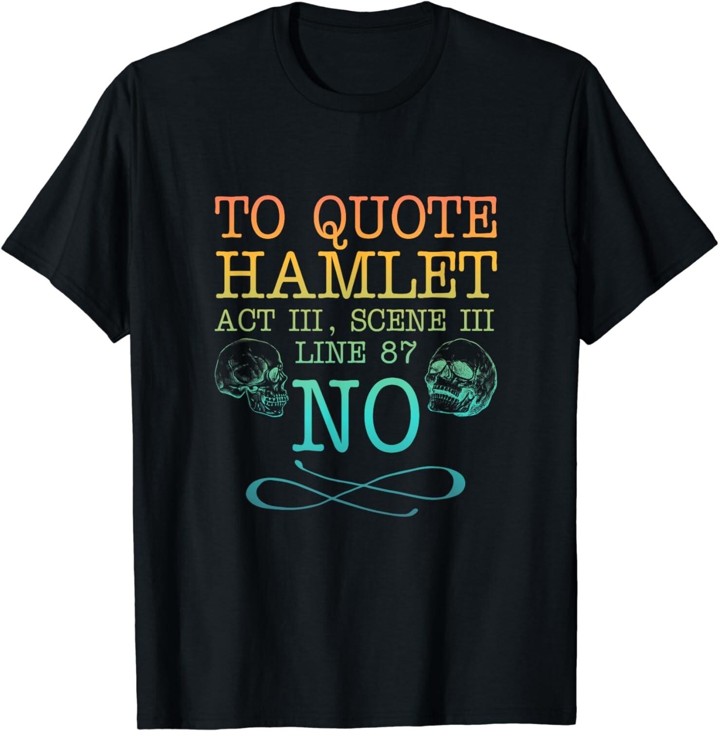 To quote Hamlet Act III, Scene III, Line 87 - NO Gift Unisex T-Shirt S разноцветный