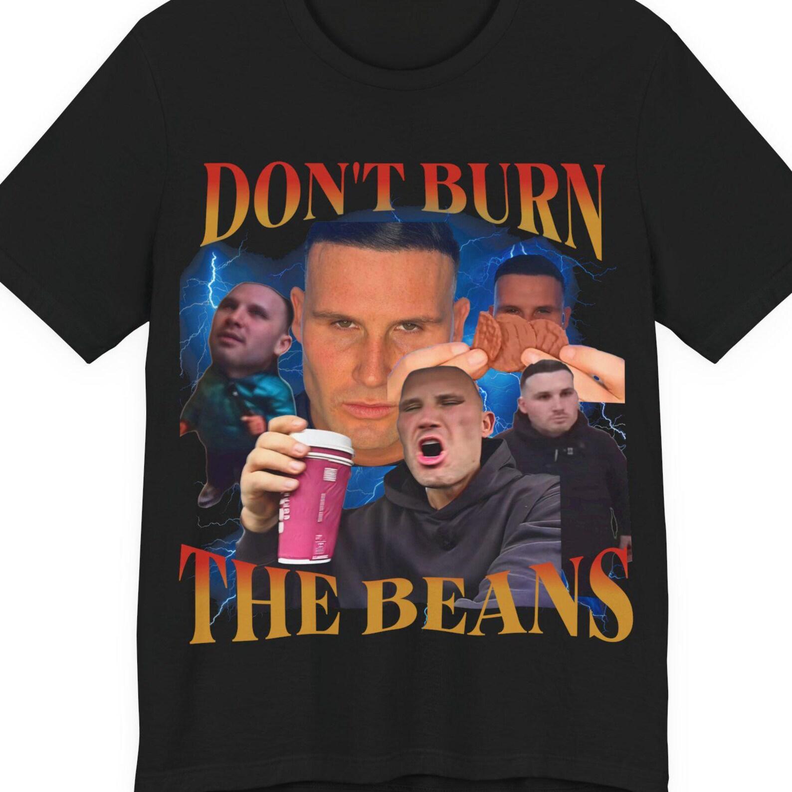Funny Gymskin Coffee Meme Shirt “Don’t Burn The Beans” Graphic Tee, Viral Meme T-Shirt, Coffee Lover Gift, Barista Humor Shirt L