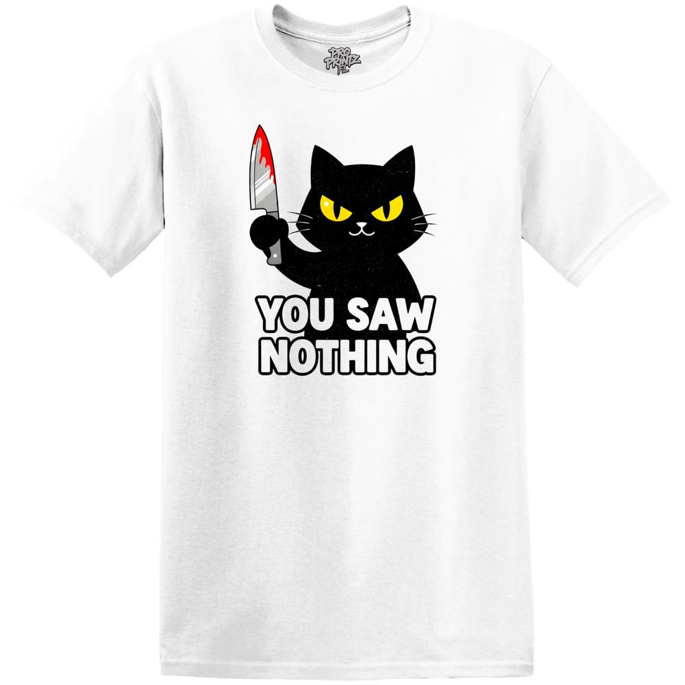 Funny T-Shirt You Saw Nothing 2XL