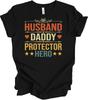 Husband Daddy Protector Hero Shirt Fathers Day Gift for Dad Husband Hero Tee