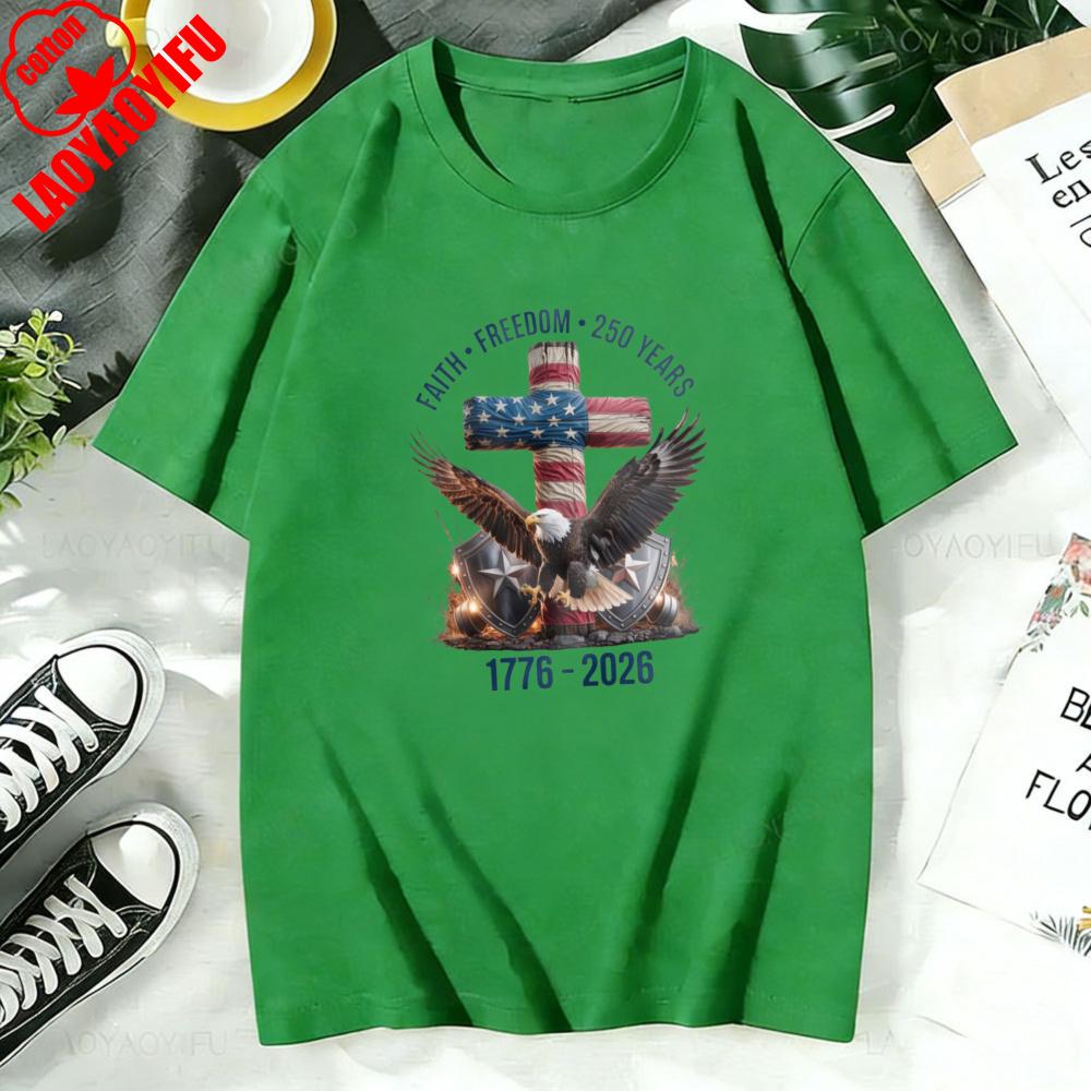 Faith  Freedom  250 Years Shirt 250th Anniversary United States of America TShirt Loose Casual Cotton Women Tops