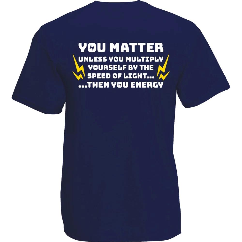You Matter Unless You Multiply Yourself By Unisexs TShirt Funny Motivation Quotes
