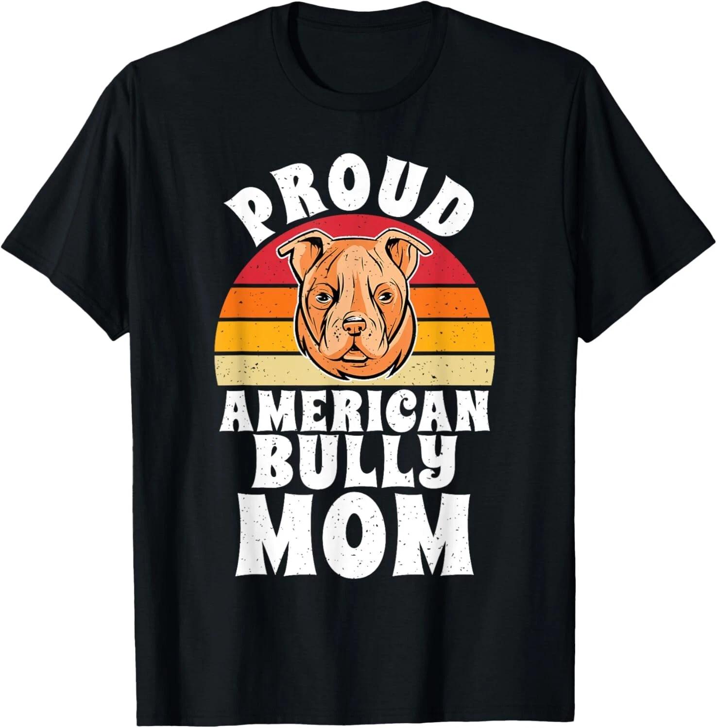 Funny Dogs Proud American Bully Mom American Bully Funny Dog Gift Unisex T-Shirt L
