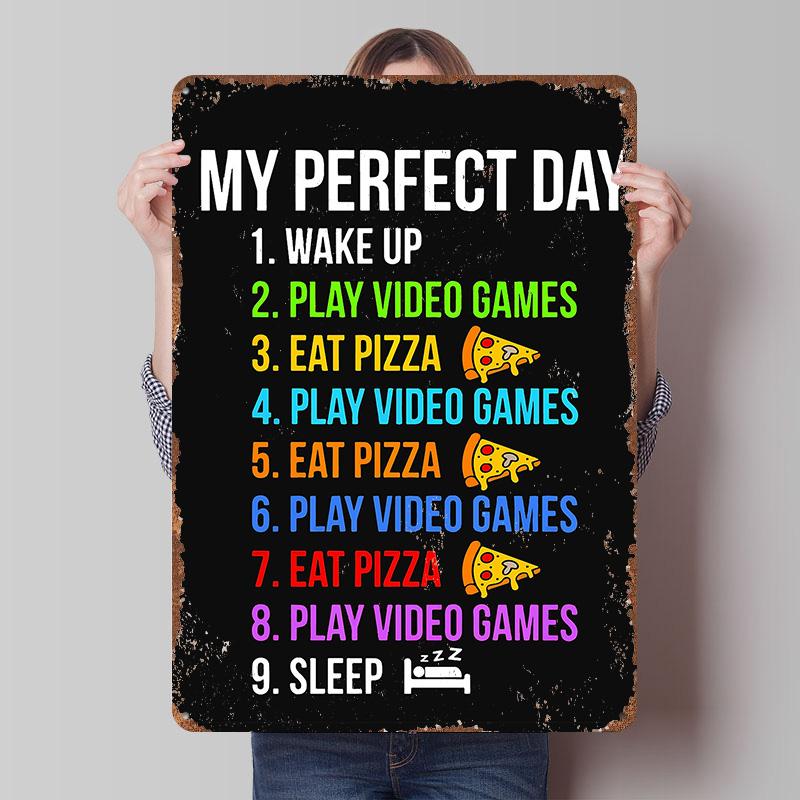 

My Perfect Day Gaming and Pizza Tin Plaque Poster Customized Wall Art Retro Vintage Metal Signs for Man Cave Home Decor Items 7.9x11.8In(20x30cm)