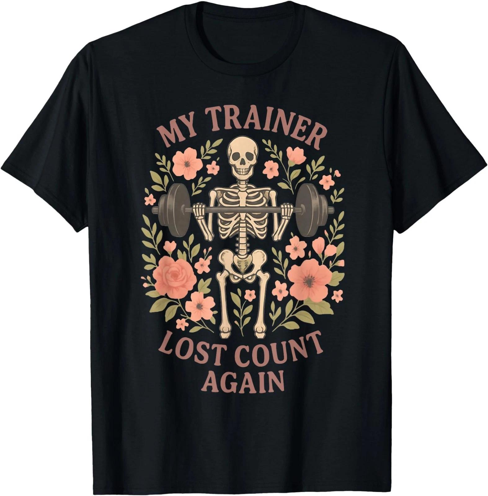 My Trainer Lost Count Again Skeleton Weightlifting T-Shirt XL