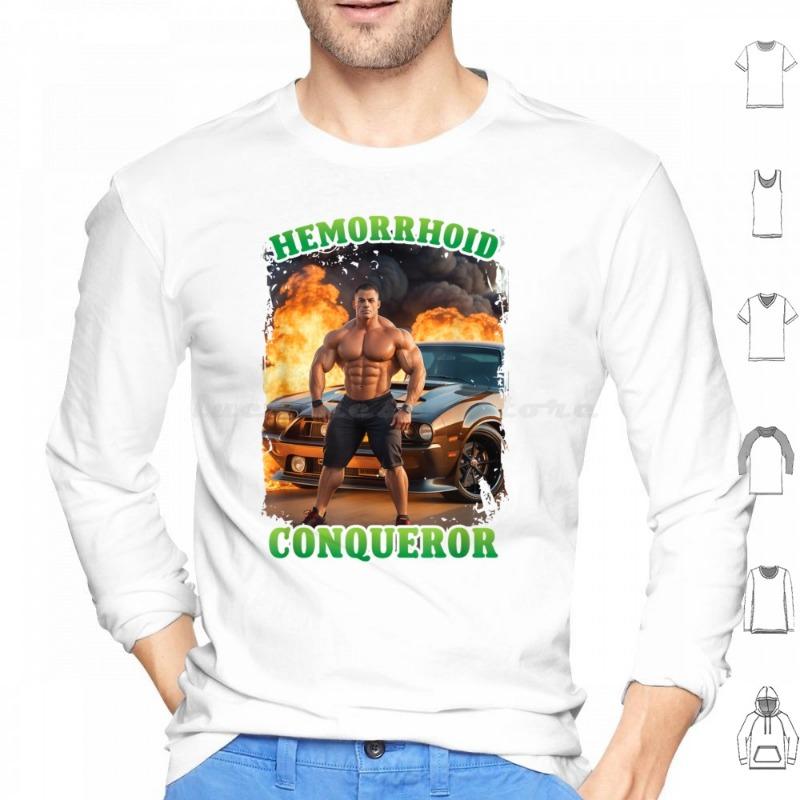 Hemorrhoid Conqueror Funny Meme Weird Offensive Cringe Joke Hoodie Cotton Long Sleeve Funny Meme Hemorrhoid
