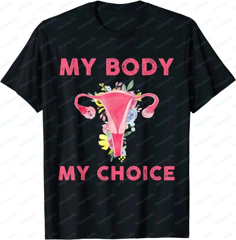 Mein Körper Meine Wahl T-Shirt Pro Choice Reproduktive Rechte T-Shirt Kümmere dich um deine eigene Gebärmutter Oberteile Feministische Pro Choice Grafik-T-Shirts