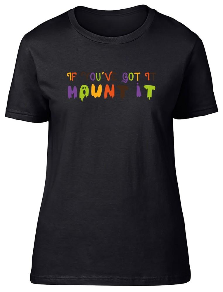 Funny Halloween Womens T-Shirt If You ve Got It Haunt It Ladies Gift Tee L