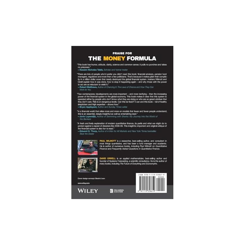 The Money Formula: Dodgy Finance, Pseudo Science, and How Mathematicians Took Over the Markets