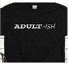 Erwachsenen-ähnlich T-Shirt Tee Lustig