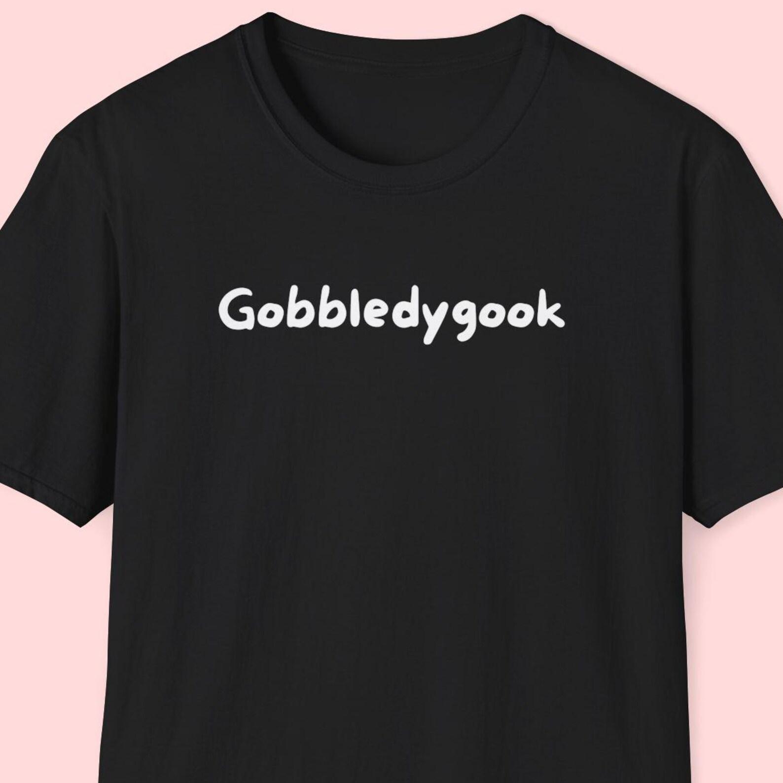 Gobbledygook Shirt, Funny Word Shirt, Wordsmith Gift, Word Prints, Meme Shirt, Weirdcore, Oddly Specific, Gag Gift, Joke Gift L