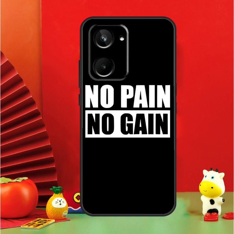 No Pain No Gain Gym For Realme 15 Pro GT7 GT6 10 11 12 13 14 Pro Plus C67 C63 C61 C55 C51 C53 C35 C75 C65 Case