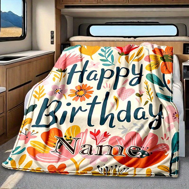 Happy Birthday To You Blanket Personalized Name Soft Comfortable Stylish Blanket Car Blanket Perfect For Travel Camping Outdoor Home Suitable For All