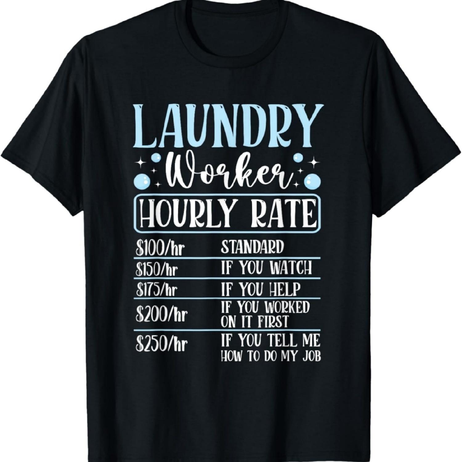 Laundry laundry Worker hourly rate laundry worker T-Shirt S