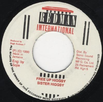 7inch Record SISTER HIGGSIE - Free Up Higgsy NONE Redman Internat 1990 Jamaica Reggae, Ska & Dub Used