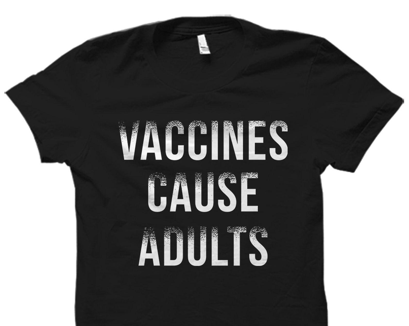 Vaccines Gift. Vaccines Shirt. Nurse Gift. Science T-Shirt. Science Gift. Medical Shirt. Medical Gift. Vaccine Cause Adults #OS2729 M
