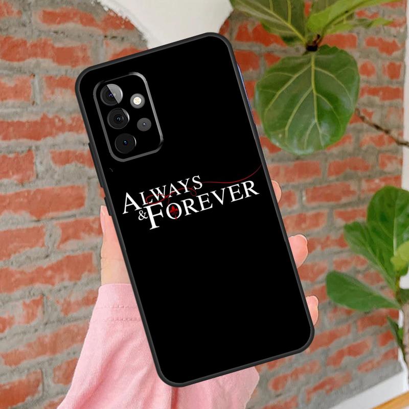 

The Originals Always and Forever Phone Case For Samsung Galaxy A15 A25 A55 A54 A34 A14 A35 A52 A32 A12 A51 A71 A13 A33 A53 Samsung A32 4G