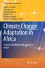 The Climate Change Adaptation In Africa : Fostering Resilience and Capacity To Adapt Book