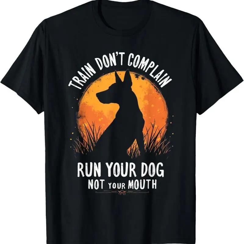 Funny Dog Trainer Train Don T Complain Run Not Mouth T Shirt S разноцветный
