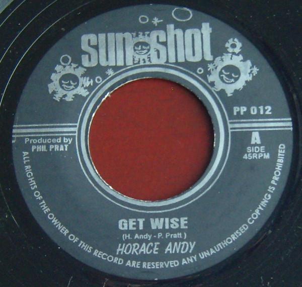 

7inch Record HORACE ANDY - Get Wise PP012 Sunshot UK Reggae, Ska & Dub Used