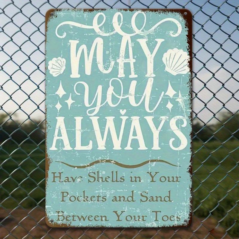 

Coastal Beach May You Always Have Shells in Your Pockets Inspirational Quote Metal Tin Sign 20x30cm（7.8x11.8inch）